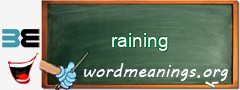 WordMeaning blackboard for raining